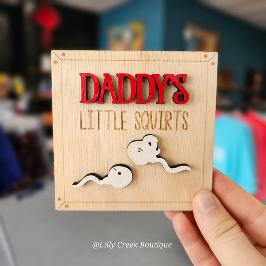 Daddy's Little Squirts Swimming Sperm Wooden Sign