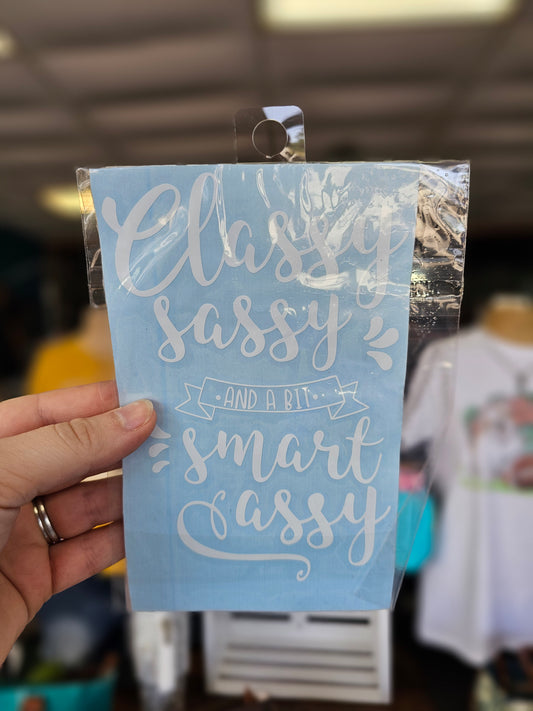 Classy Sassy and a bit Smart Assy Decal