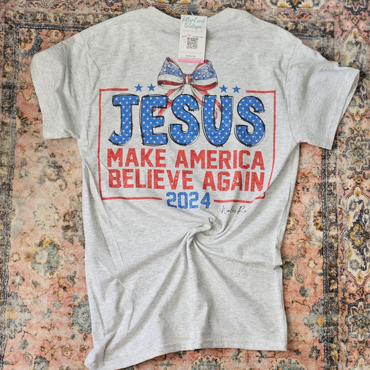 Jesus Make America Believe Again 2024 Tee
