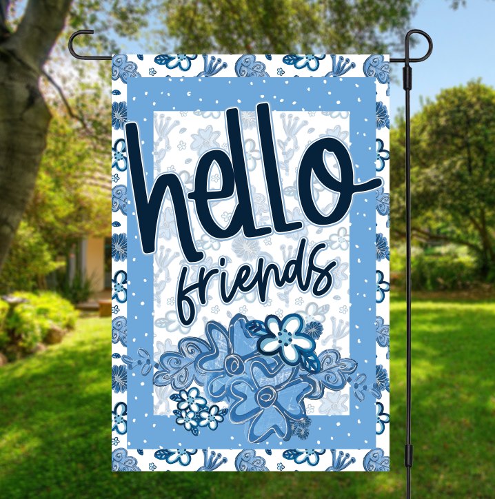 Hello Friends Blue Floral Garden Flag