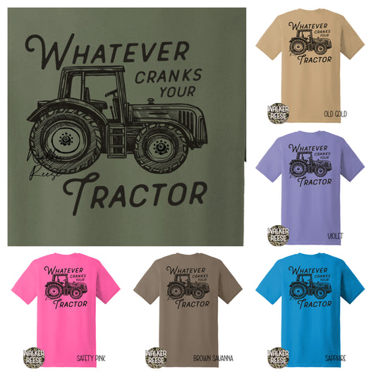 Whatever Cranks Your Tractor Tee