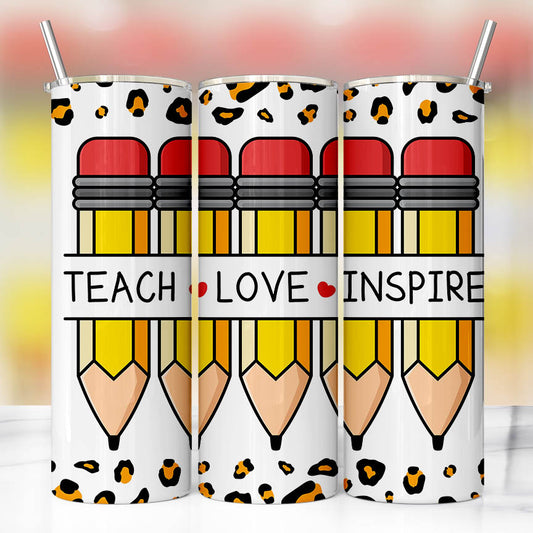 Teach Love Inspire Pencil Tumbler