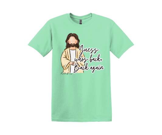 Guess Who's Back Jesus Tee