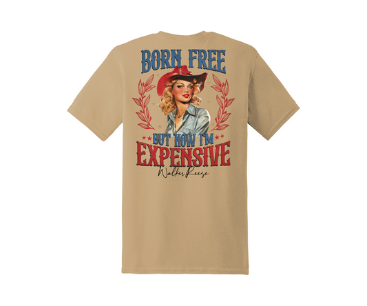 Born Free Now I'm Expensive Western Patriotic Tee