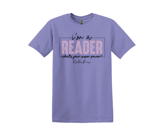 I'm A Reader What's Your Superpower? Tee