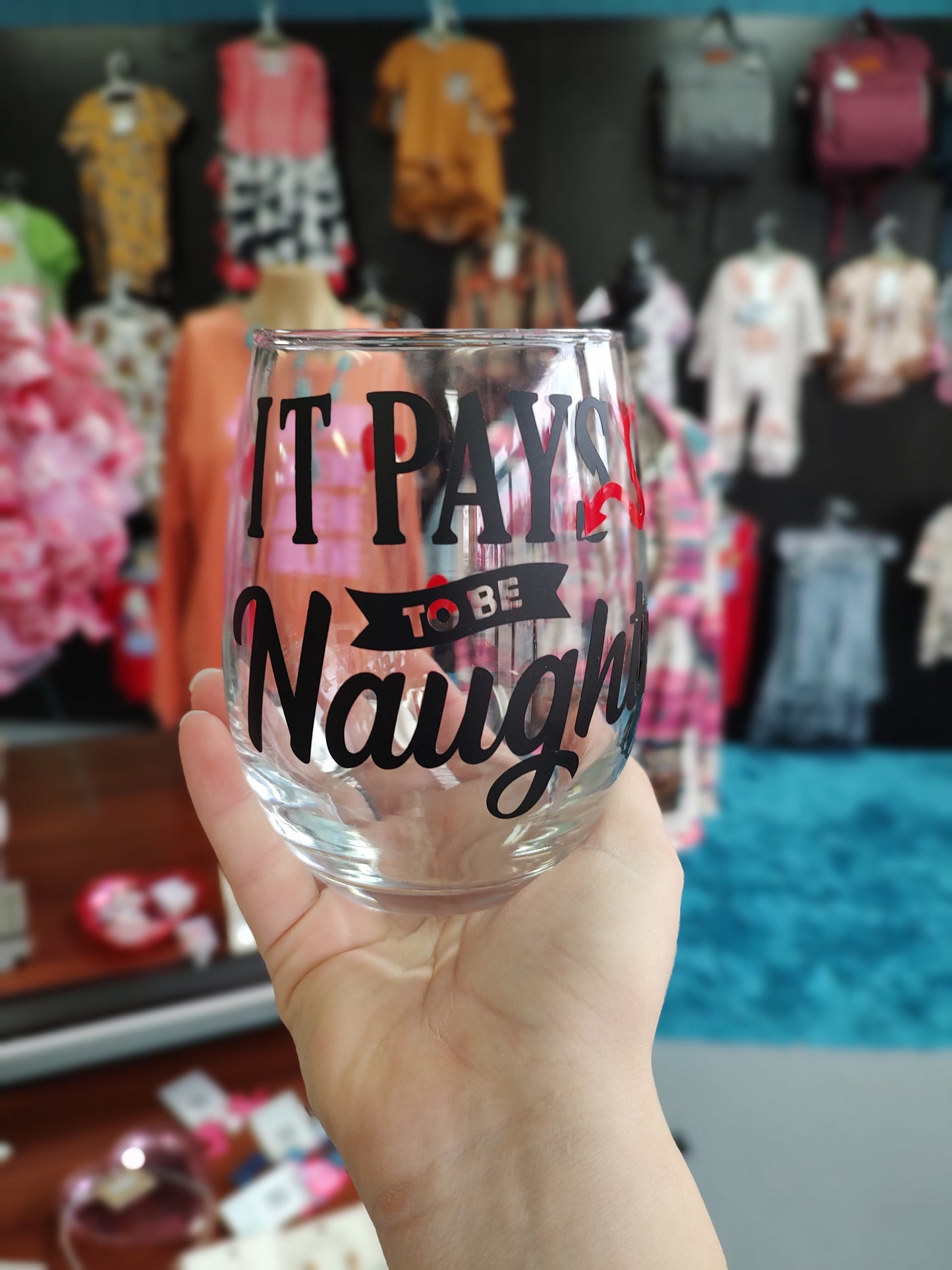 It Pays to be Naughty Valentine Wine Glass